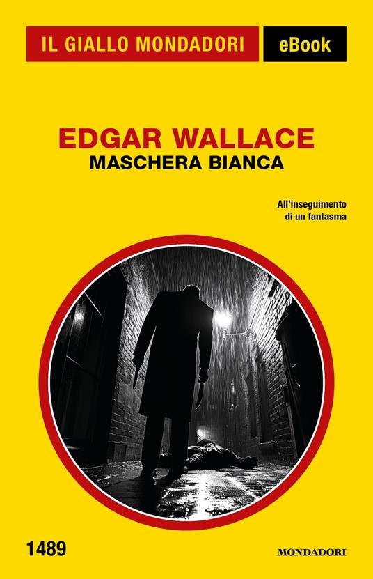 Maschera bianca - Edgar Wallace,Alberto Tedeschi - ebook