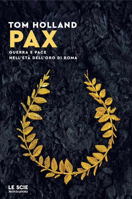 Pax. Guerra e pace nell'età dell'oro di Roma - Tom Holland,Aldo Piccato - ebook