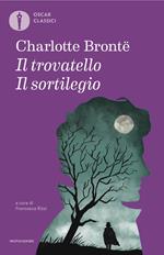 Il sortilegio-Il trovatello