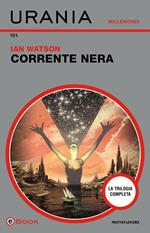 Corrente nera. La trilogia completa