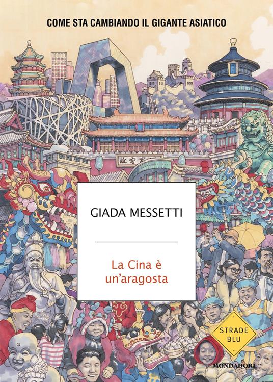 La Cina è un'aragosta. Come sta cambiando il gigante asiatico - Giada Messetti - ebook