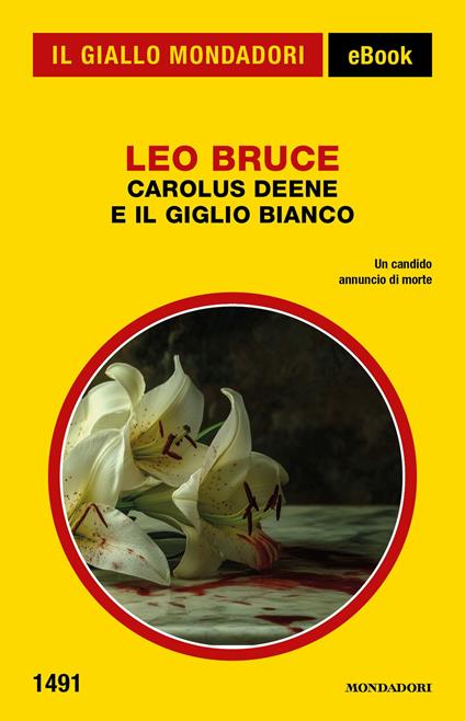 Carolus Deene e il giglio bianco - Leo Bruce - ebook