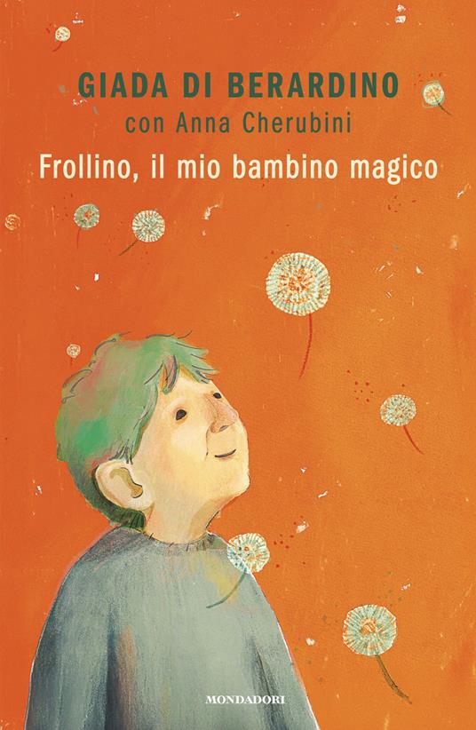 Frollino, il mio bambino magico - Anna Cherubini,Giada Di Berardino - ebook