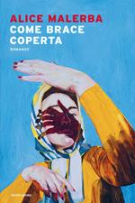 Come brace coperta