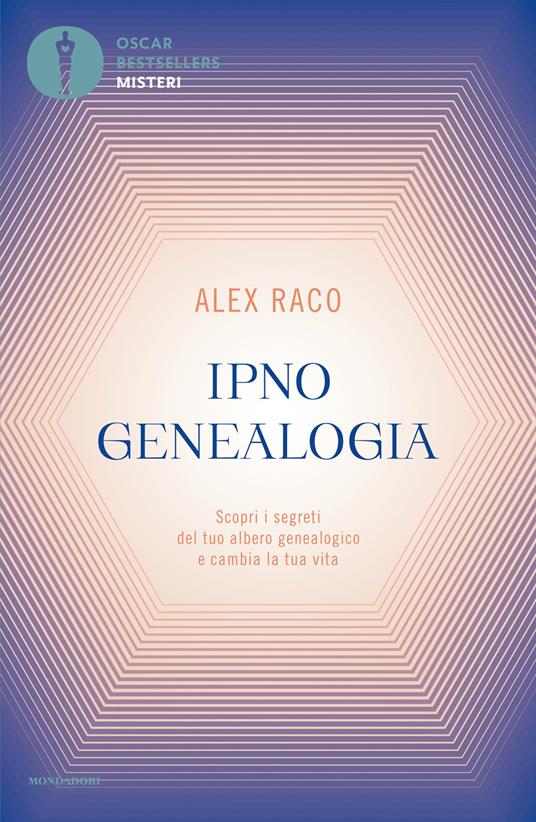 Ipnogenealogia. Scopri i segreti del tuo albero genealogico e cambia la tua vita - Alex Raco - ebook