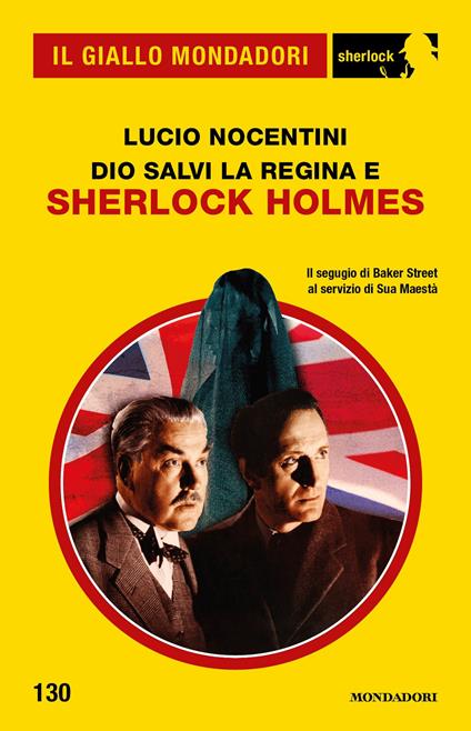 Dio salvi la regina e Sherlock Holmes - Lucio Nocentini - ebook