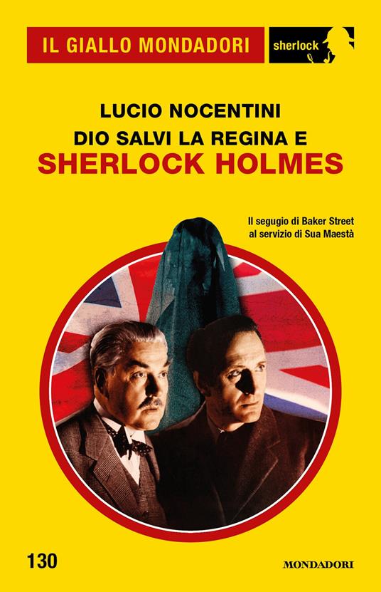 Dio salvi la regina e Sherlock Holmes - Lucio Nocentini - ebook