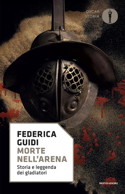 Morte nell'arena. Storia e leggenda dei gladiatori - Federica Guidi - ebook