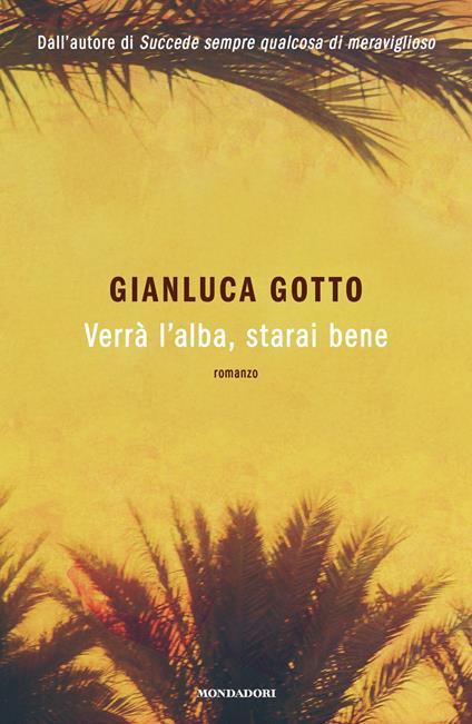 Verrà l'alba, starai bene - Gianluca Gotto - ebook