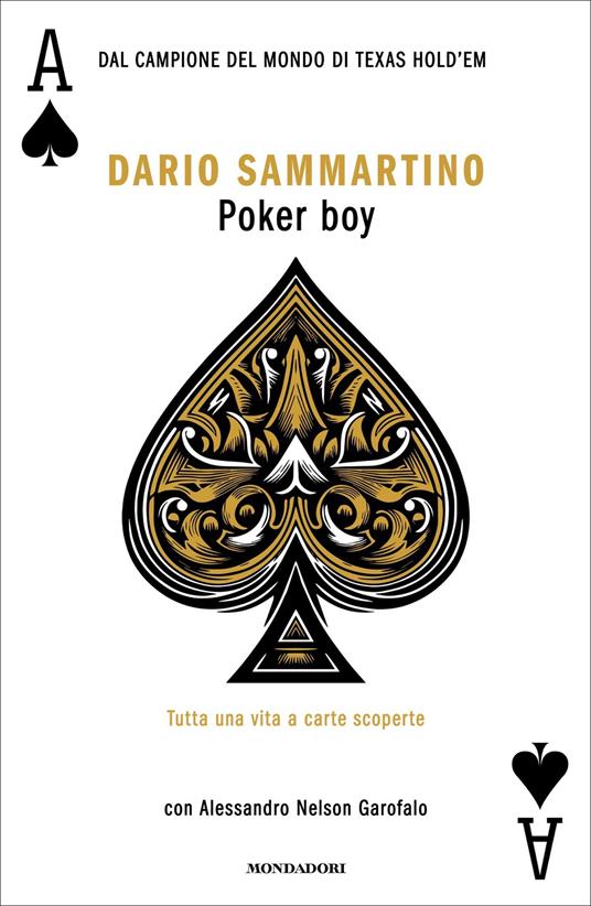 Poker boy. Tutta una vita a carte scoperte - Alessandro Nelson Garofalo,Dario Sammartino - ebook