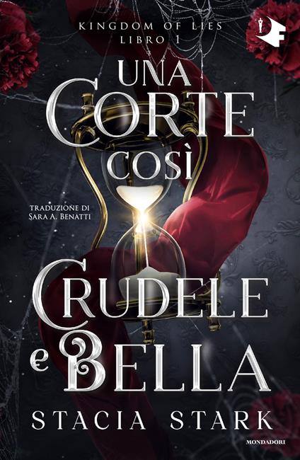 Una corte così crudele e bella. Kingdom of lies. Vol. 1 - Stacia Stark,Sara A. Benatti - ebook