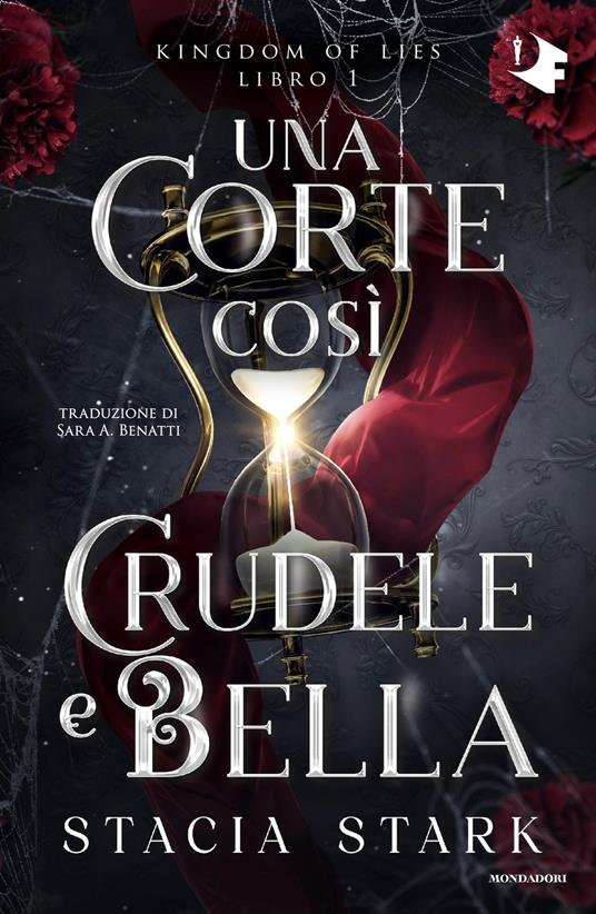 Una corte così crudele e bella. Kingdom of lies. Vol. 1 - Stacia Stark,Sara A. Benatti - ebook