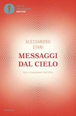 Messaggi dal cielo. Voci e insegnamenti dall'Oltre