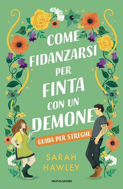 Come fidanzarsi per finta con un demone. Guida per streghe - Sarah Hawley,Valentina Chioma - ebook