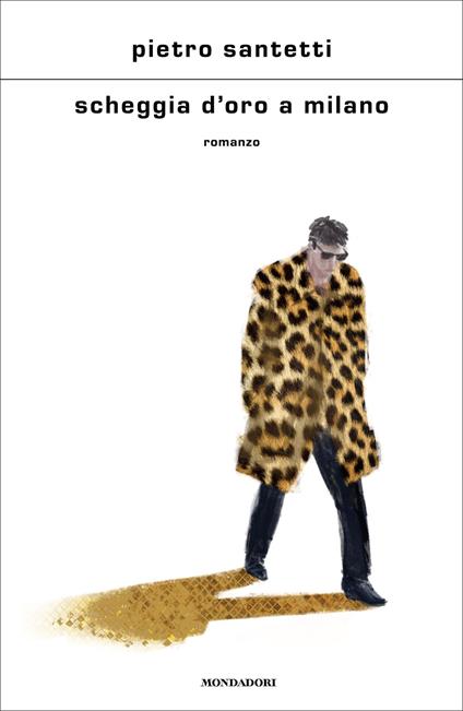 Scheggia d'oro a Milano - Pietro Santetti - ebook