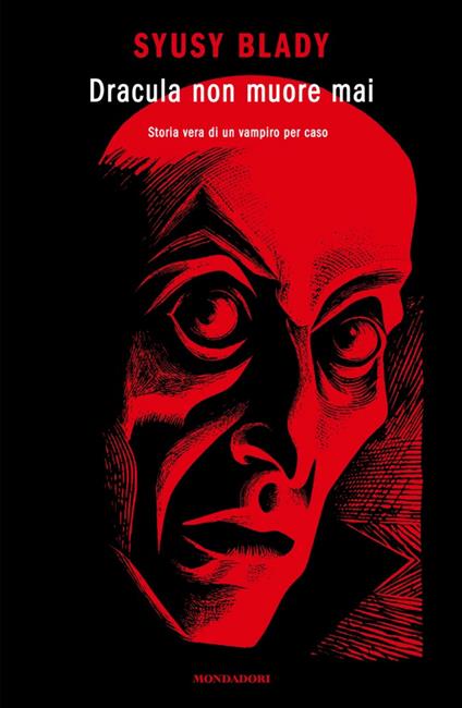Dracula non muore mai. Storia vera di un vampiro per caso - Syusy Blady - ebook