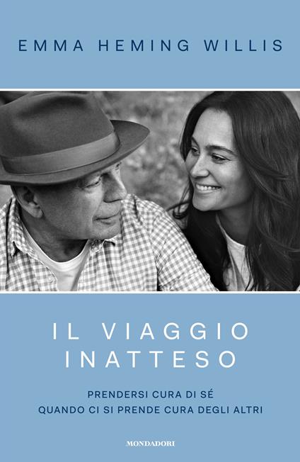 Il viaggio inatteso. Prendersi cura di sé - Emma Heming Willis,Francesca Cosi,Alessandra Repossi - ebook