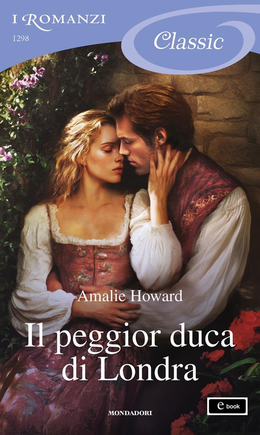 Il peggior duca di Londra. Taming of the Dukes. Vol. 3 - Amalie Howard - ebook