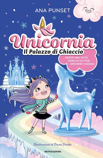 Unicornia. Il palazzo di ghiaccio - Ana Punset,Sara Di Rosa - ebook