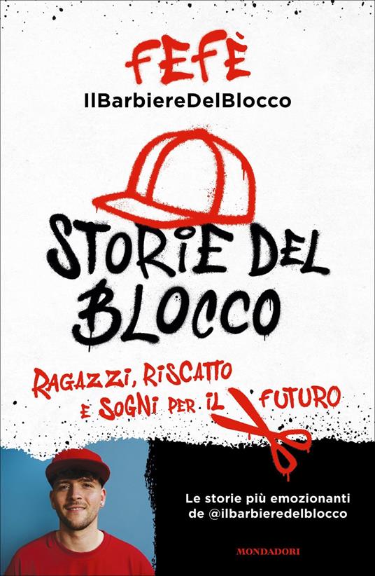 Storie del blocco. Ragazzi, riscatto e sogni per il futuro - Fefè. Il barbiere del blocco - ebook