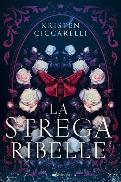 La strega ribelle - Kristen Ciccarelli,Claudia Milani - ebook