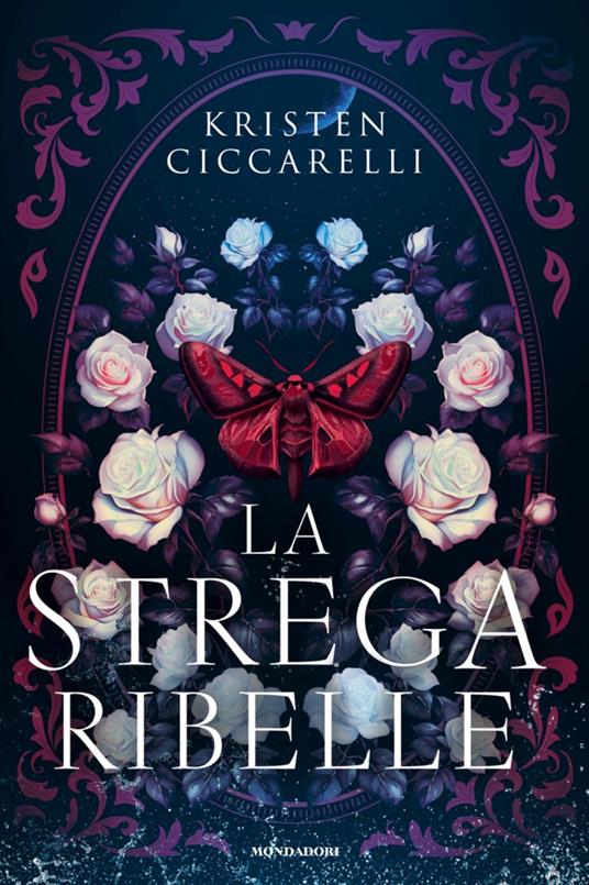 La strega ribelle - Kristen Ciccarelli,Claudia Milani - ebook