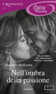 Nell'ombra della passione (I Romanzi Extra Passion)