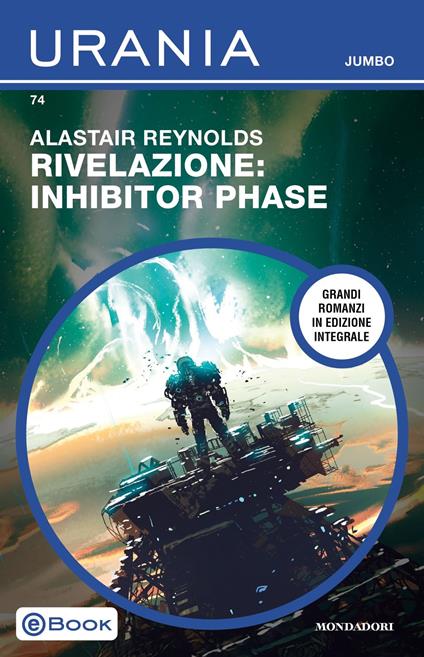 Rivelazione: Inhibitor Phase (Urania Jumbo) - Alastair Reynolds - ebook