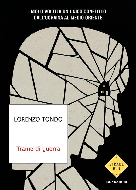 Trame di guerra. I molti volti di un unico conflitto, dall'Ucraina al Medio Oriente - Lorenzo Tondo - ebook