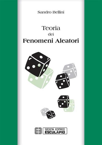 Teoria dei fenomeni aleatori - Sandro Bellini - ebook