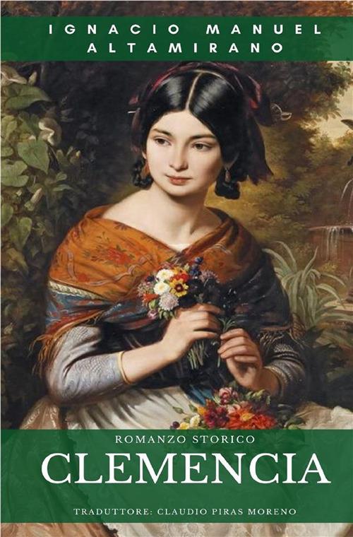 Clemencia - Ignacio Manuel Altamirano,Claudio Piras Moreno - ebook