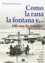Como, la rana, la fontana e... 100 cose da ricordare