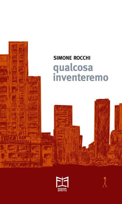 Qualcosa inventeremo - Simone Rocchi - ebook