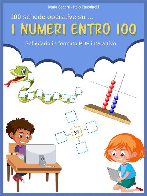 I numeri entro 100 - Italo Faustinelli,Ivana Sacchi - ebook