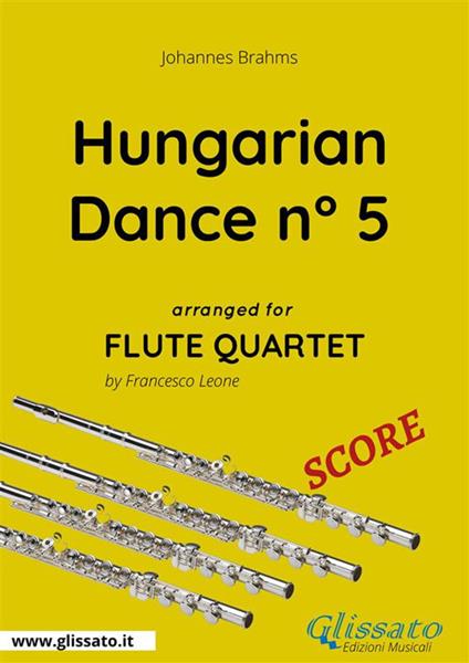Hungarian Dance no.5. Flute quartet score. Partitura - Johannes Brahms - ebook