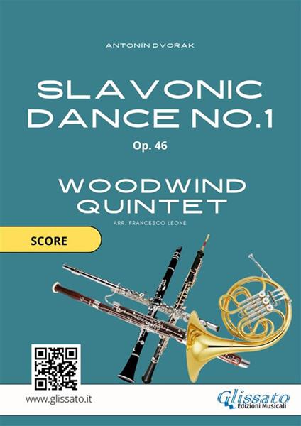 Slavonic Dance 1 - Woodwind Quintet SCORE - Antonín Dvorák,Francesco Leone - ebook