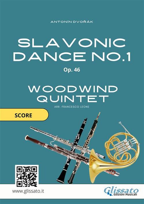 Slavonic Dance 1 - Woodwind Quintet SCORE - Antonín Dvorák,Francesco Leone - ebook