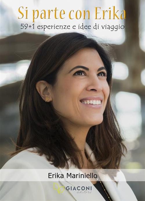 Si parte con Erika. 59+1 esperienze e idee di viaggio - Erika Mariniello - ebook