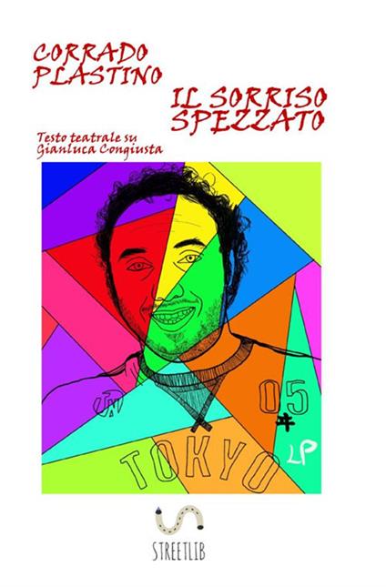 Il sorriso spezzato. Testo teatrale su Gianluca Congiusta - Corrado Plastino - copertina