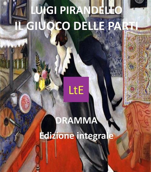 Il giuoco delle parti - Luigi Pirandello - ebook