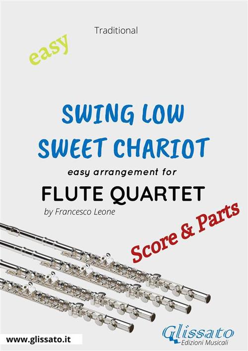 Swing Low, Sweet Chariot. Easy flute quartet score & parts. Partitura e parti - Francesco Leone - ebook