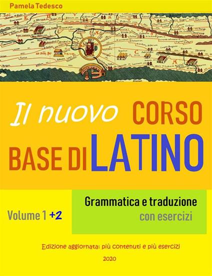Il nuovo corso base di latino. Grammatica e traduzione. Con esercizi. Vol. 1-2 - Pamela Tedesco - ebook