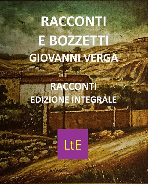 Racconti e bozzetti (1880-1922) - Giovanni Verga - ebook
