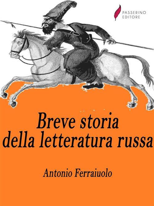Breve storia della letteratura russa - Antonio Ferraiuolo - ebook