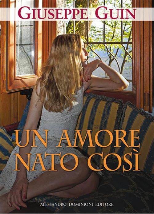 Un amore nato così - Giuseppe Guin - ebook