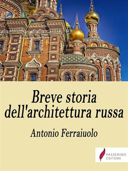 Breve storia dell'architettura russa - Antonio Ferraiuolo - ebook
