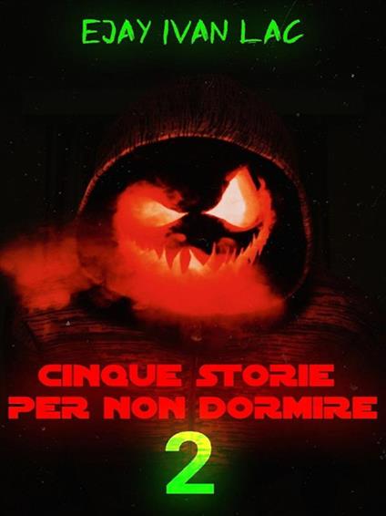 L' Cinque storie per non dormire. Vol. 2 - Ejay Ivan Lac - ebook