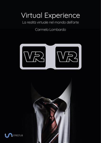 Virtual experience. La realtà virtuale nel mondo dell'arte - Carmelo Lombardo - ebook