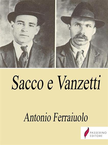 Sacco e Vanzetti - Antonio Ferraiuolo - ebook
