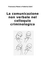 La comunicazione non verbale nel colloquio criminologico